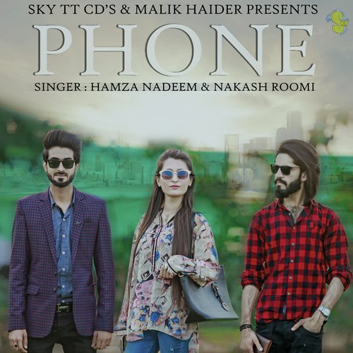 Phone by Nakash Roomi, Hamza Nadeem - Download on PagalFree