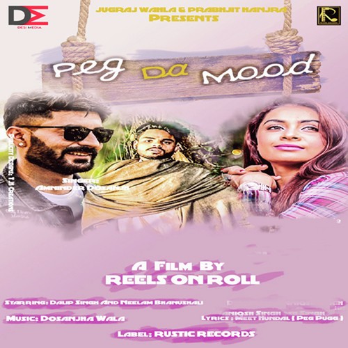 Peg Da Mood by Dalip Singh, Neelam Bhanushali - Download on PagalFree