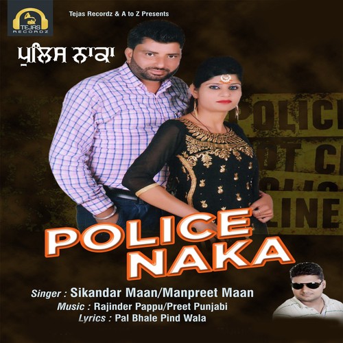 Police Naka by Sikandar Maan, Manpreet Maan - Download on PagalFree