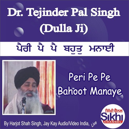 Peri Pe Pe Bahoot Manaye by Dr. Tejinder Pal Singh Dulla Ji - Download on PagalFree