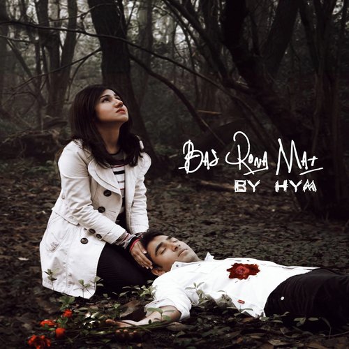 Bas Rona Mat by HYM - Download on PagalFree