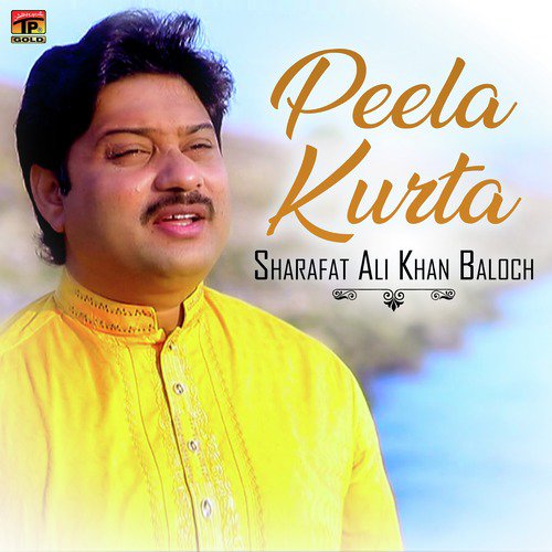 Peela Kurta by Sharafat Ali Khan Baloch - Download on PagalFree