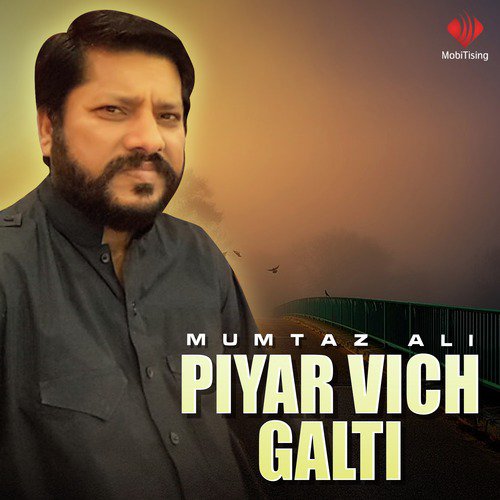 Piyar Vich Galti by Mumtaz Ali - Download on PagalFree