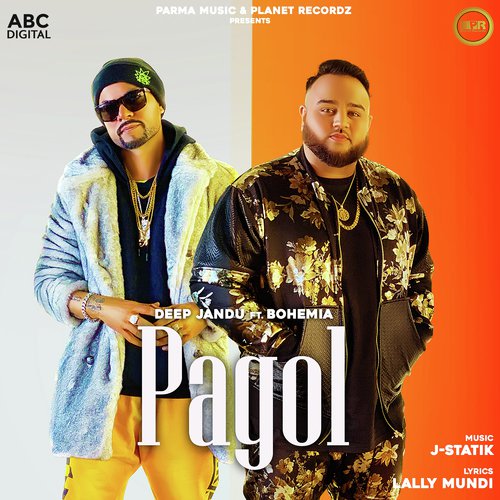 Pagol by Deep Jandu, Bohemia - Download on PagalFree