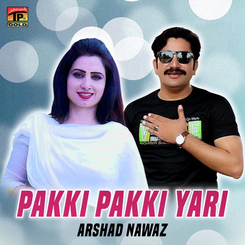 Pakki Pakki Yari by Arshad Nawaz - Download on PagalFree
