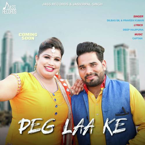 Peg Laa Ke by Dilbag Dil, Praveen Kumar - Download on PagalFree
