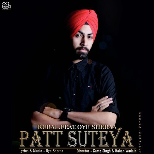 Patt Suteya by Rubal, Oye Sheraa - Download on PagalFree