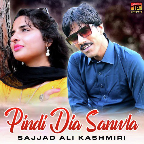Pindi Dia Sanwla by Sajjad Ali Kashmiri - Download on PagalFree