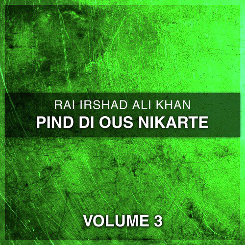 Pind Ti Aos Nukarte by Rai Irshad Ali Khan - Download on PagalFree