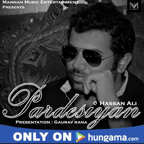 Pardesiyan De by Hassan Ali - Download on PagalFree