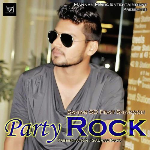 Party Rock by Sahar SD, Sharoon, Sharoon - Download on PagalFree