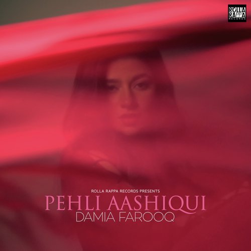 Pehli Aashiqui by Damia Farooq - Download on PagalFree