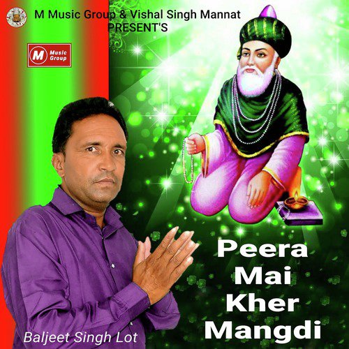 Peera Mai Kher Mangdi by Baljeet Singh Lot - Download on PagalFree