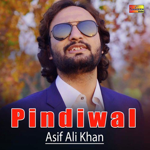 Pindiwal by Asif Ali Khan - Download on PagalFree