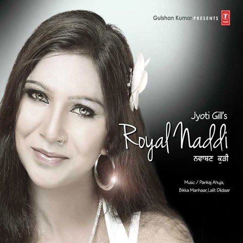 Royal Naddi by Jyoti Gill - Download on PagalFree