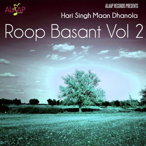 Roop Basant Vol 2 by Hari Singh Mann Dhanaula - Download on PagalFree