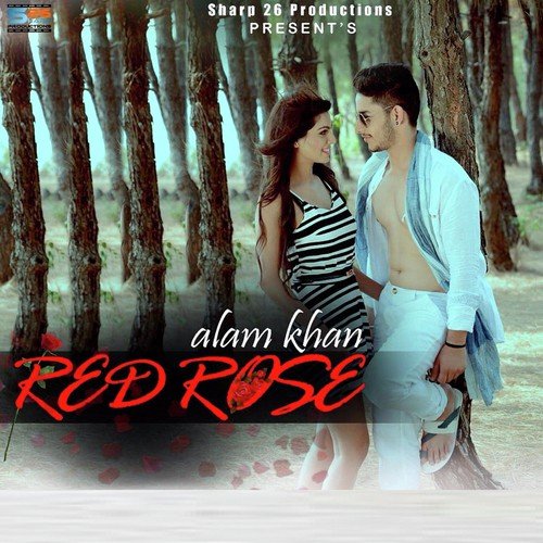 Red Rose by Alam Khan - Download on PagalFree