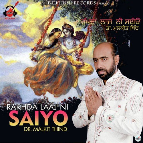 Rakhda Laaj Ni Saiyo by Malkit Thind - Download on PagalFree