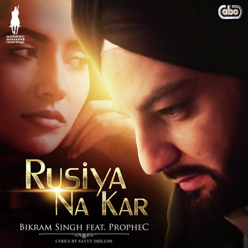 Rusiya Na Kar by Bikram Singh with The PropheC - Download on PagalFree