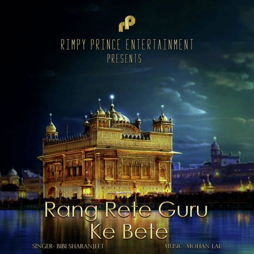 Rang Rete Guru Ke Bete by Bibi Sharanjeet - Download on PagalFree