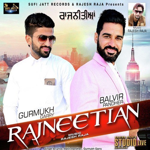 Rajneetian by Balvir Pandher, Gurmukh Garry, Balvir Pandher, Gurmukh Garry - Download on PagalFree