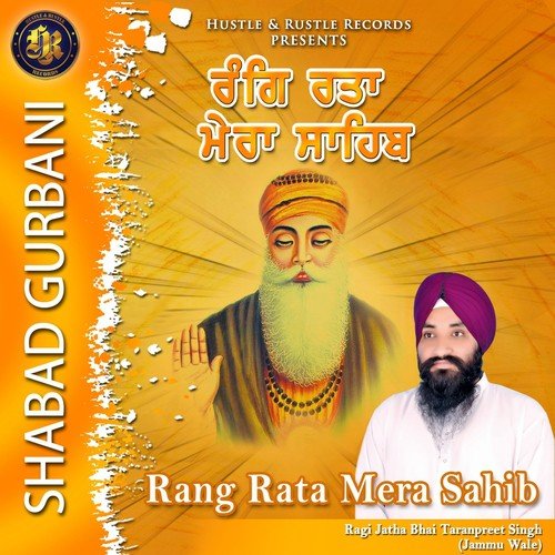 Rang Rata Mere Sahib by Ragi Jatha Bhai Taranpreet Singh - Download on PagalFree