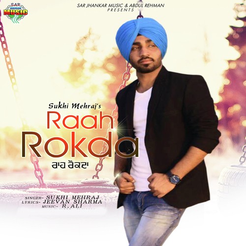 Raah Rokda by Sukhi Mehraj - Download on PagalFree