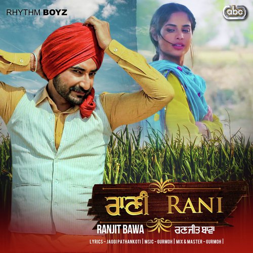 Rani (From Bhalwan Singh Soundtrack) by Ranjit Bawa with Gurmoh - Download on PagalFree