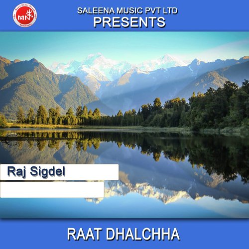 Raat Dhalchha by Raj Sigdel - Download on PagalFree