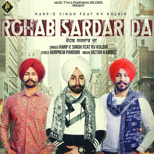Rohab Sardar Da by Harp E Singh, K.V. Kulbir - Download on PagalFree