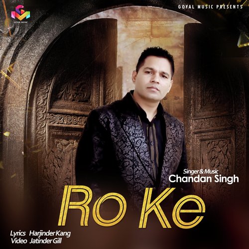 Ro Ke by Chandan Singh - Download on PagalFree