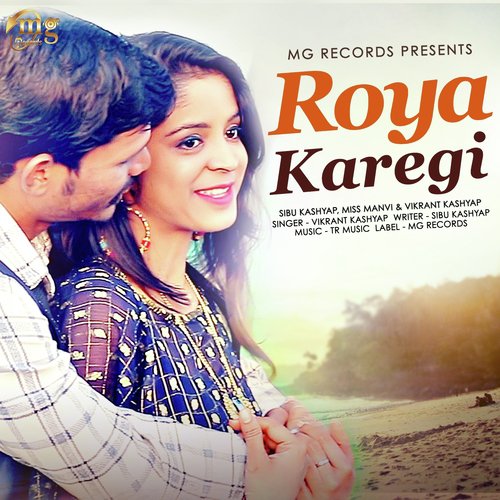 Roya Karegi by Vikrant Kashyap, Miss Manvi, Sibu Kashyap - Download on PagalFree