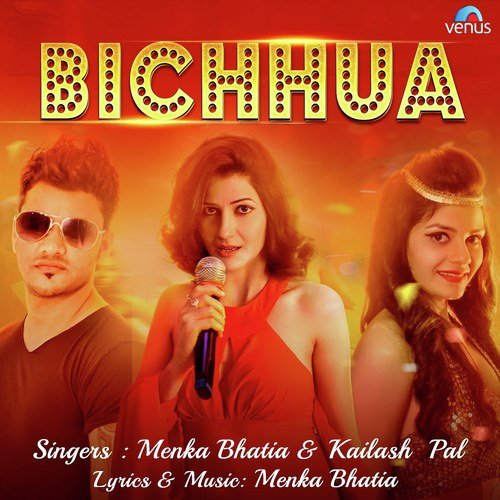 Bichhua by Menka Bhatia, Kailash Pal - Download on PagalFree