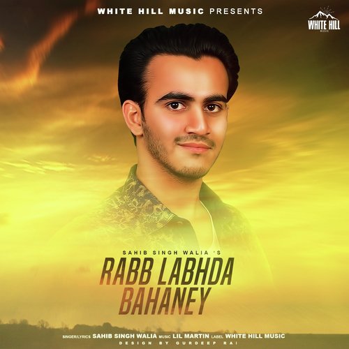 Rabb Labhda Bahaney by Sahib Singh Walia - Download on PagalFree