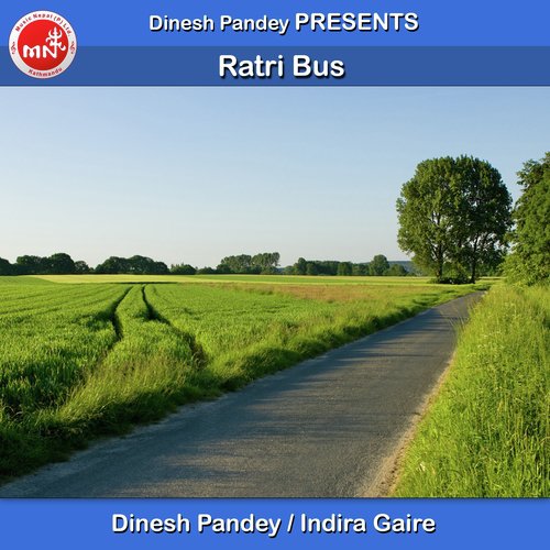 Ratri Bus by Dinesh Pandey, Indira Gaire - Download on PagalFree