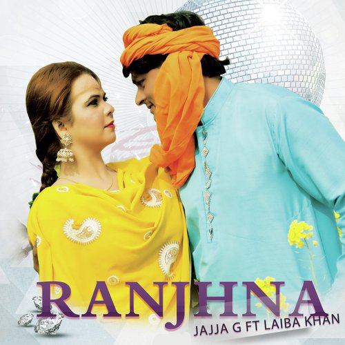 Ranjhna by Jajja G, Laiba Khan - Download on PagalFree