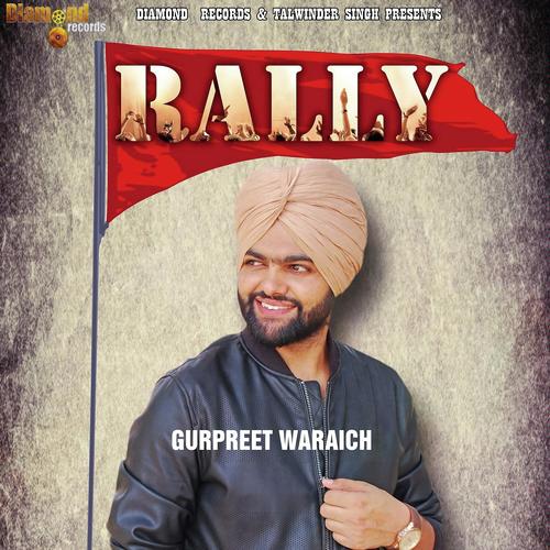 Rally by Gurpreet Waraich - Download on PagalFree