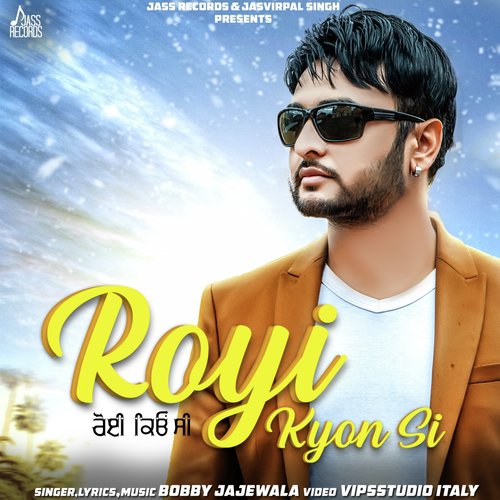 Royi Kyon Si by Bobby Jajewala - Download on PagalFree