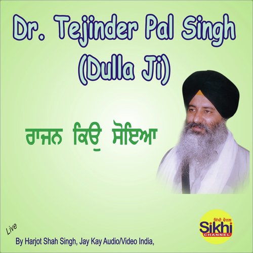 Raajn Kyon Soya by Dr. Tejinder Pal Singh Dulla Ji - Download on PagalFree