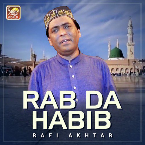 Rab Da Habib by Rafi Akhtar - Download on PagalFree