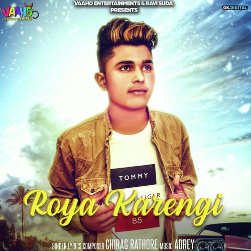 Roya Karengi by Chirag Rathore - Download on PagalFree