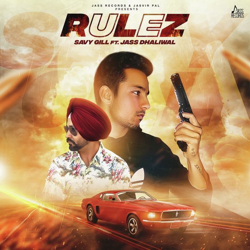 Rulez by Savy Gill, Jass Dhaliwal - Download on PagalFree