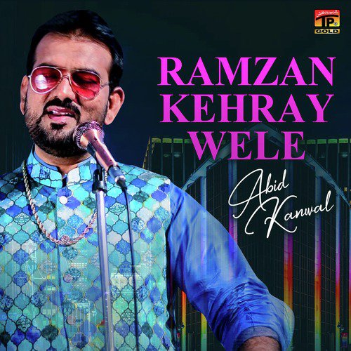 Ramzan Kehray Wele by Abid Kanwal - Download on PagalFree
