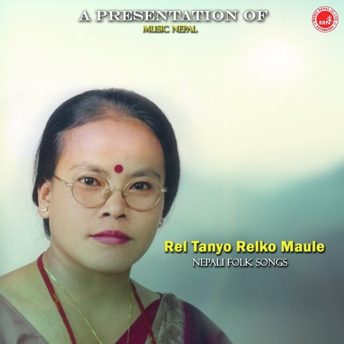 Rel Tanyo Relko maule by Mausam Paija, Raju Pariyar amp Bima Kumari Dura - Download on PagalFree