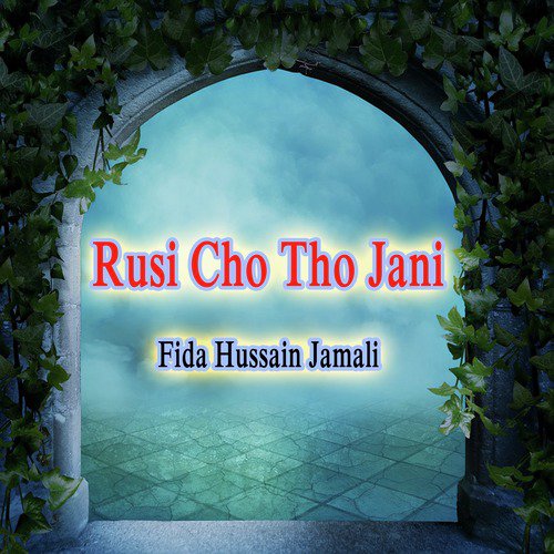 Rusi Cho Tho Jani by Fida Hussain Jamali - Download on PagalFree