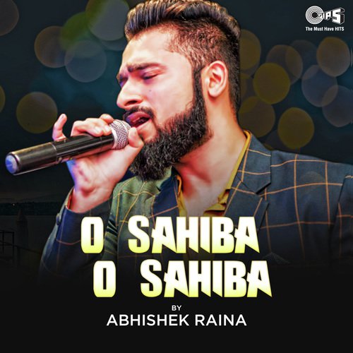 O Sahiba O Sahiba By Abhishek Raina by Ashiwini Bhardwaj, Khushbu Sharma - Download on PagalFree