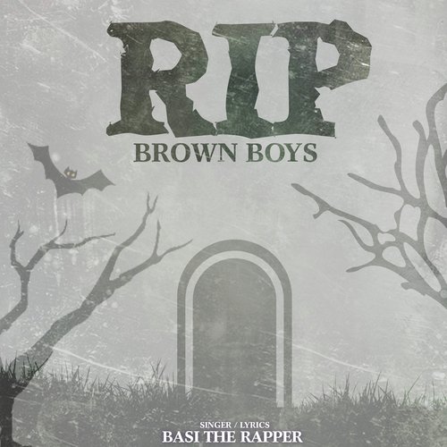 RIP Brown Boys by Basi The Rapper - Download on PagalFree