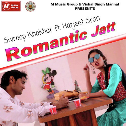 Romantic Jatt by Swroop Khokhar, Harjeet Sran - Download on PagalFree