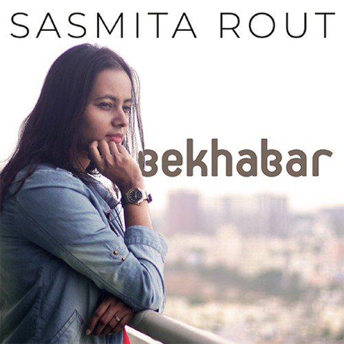 Bekhabar by Sasmita Rout - Download on PagalFree