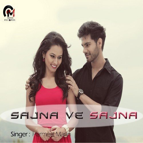 Sajna Ve Sajna by Harmeet Mann - Download on PagalFree